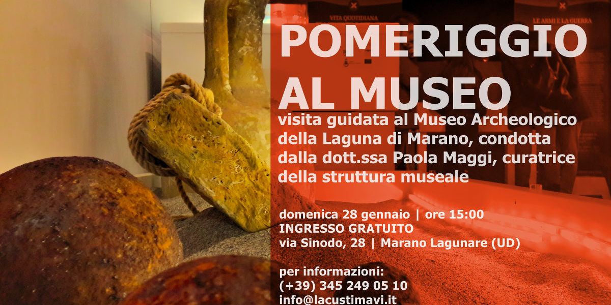 POMERIGGIO AL MUSEO | visita guidata gratuita al Museo Archeologico della Laguna di Marano