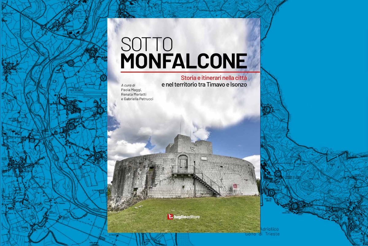 “SottoMonfalcone. Storia e itinerari nella città e nel territorio tra Timavo e Isonzo” | venerdì 24 maggio
