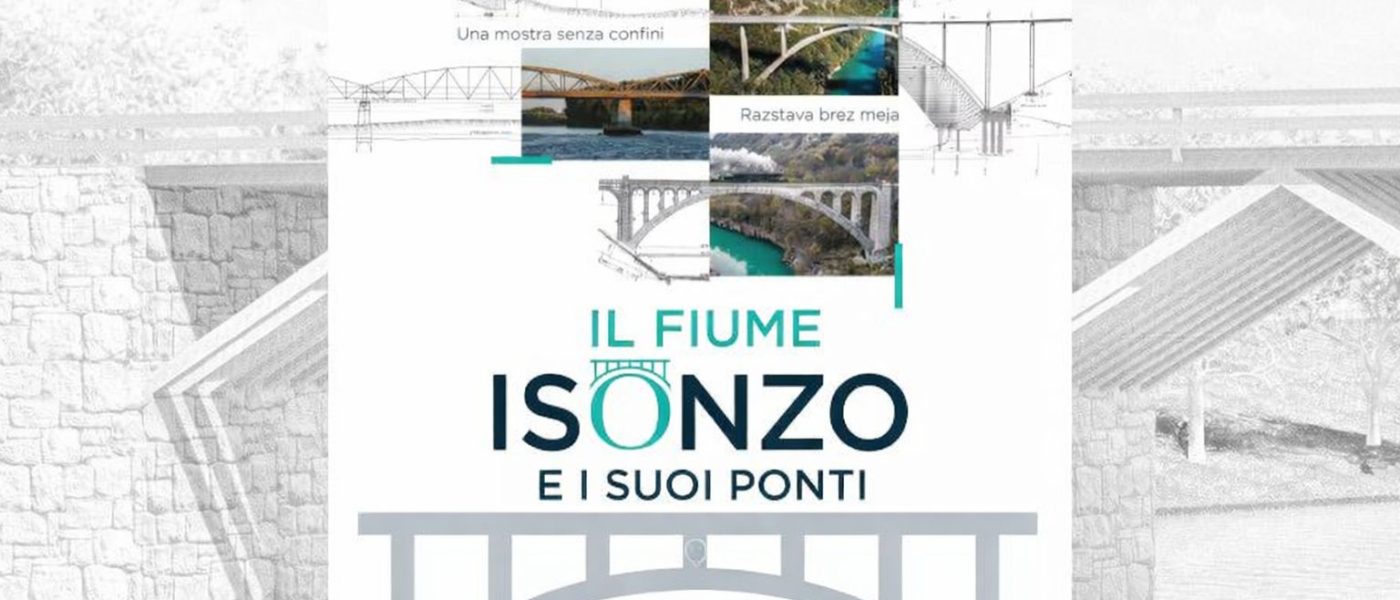 Festival Geografie Monfalcone | Presentazione della mostra “Il fiume Isonzo e i suoi ponti”